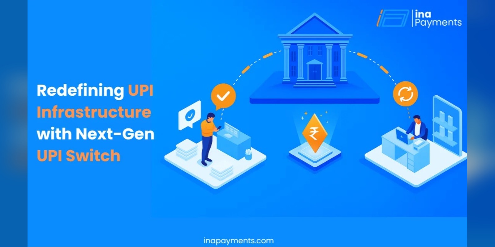 Redefining UPI Infrastructure